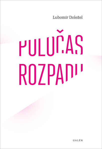Poločas rozpadu - Lubomír Doležel