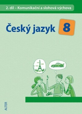 Český jazyk díl Komunikační slohová výchova