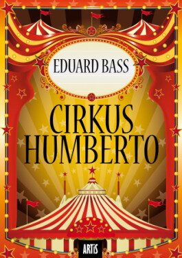 Cirkus Humberto - Eduard Bass - e-kniha