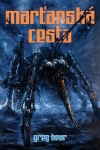 Marťanská cesta - Greg Bear