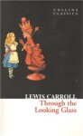 Through The Looking Glass Lewis Carroll