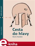 Cesta do hlavy Mario Hanáček