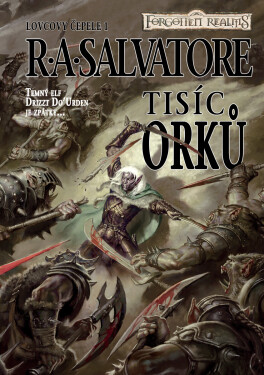 Tisíc orků - Robert Anthony Salvatore