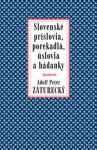 Slovenské príslovia, porekadlá, úslovia hádanky