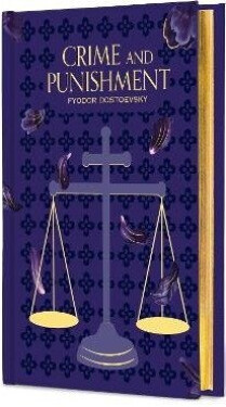 Crime and Punishment - Fjodor Michajlovič Dostojevskij