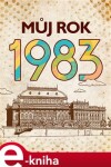 Můj rok 1983 Jarmila Frejtichová