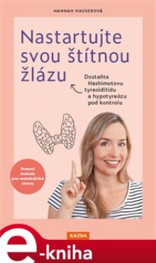 Nastartujte svou štítnou žlázu