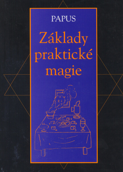 Základy praktické magie - Gérard Encausse-Papus