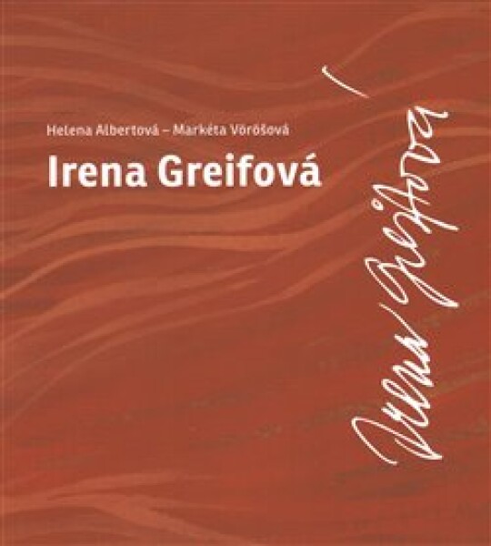 Irena Greifová Helena Albertová