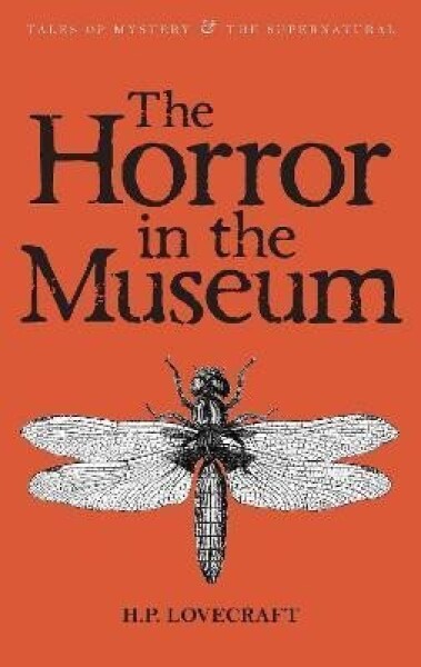 The Horror in the Museum: Collected Short Stories Volume Two - Howard Phillips Lovecraft