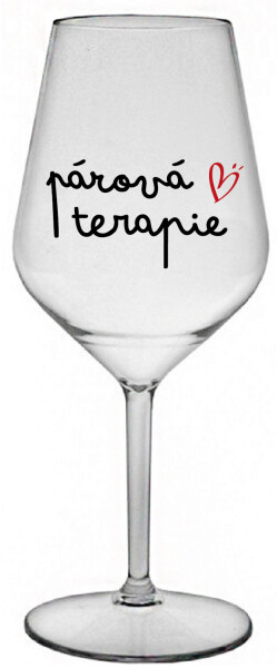PÁROVÁ TERAPIE - čirá nerozbitná sklenice na víno 470 ml