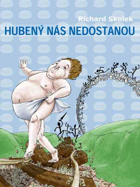 Hubený nás nedostanou - Richard Skolek
