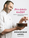 Péct dokáže každý - Dominique Ansel