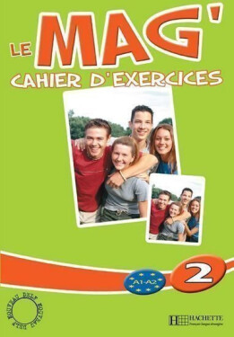 Le Mag´ 2 (A1-A2) Cahier d´exercices - Celine Himber