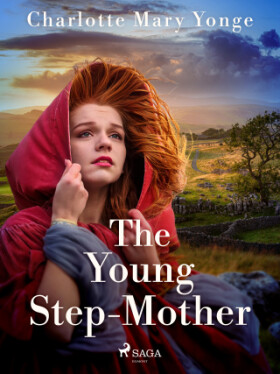 The Young Step-Mother - Charlotte Mary Yonge - e-kniha