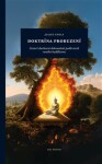 Doktrína probuzení - Cesta k duchovní dokonalosti podle textů raného buddhismu - Julius Evola