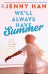 We´ll Always Have Summer - Jenny Han