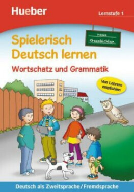 Spielerisch Deutsch lernen: Lernstufe 1,neue Geschichten: Wortschatz und Grammatik - Christiane Grosskopf