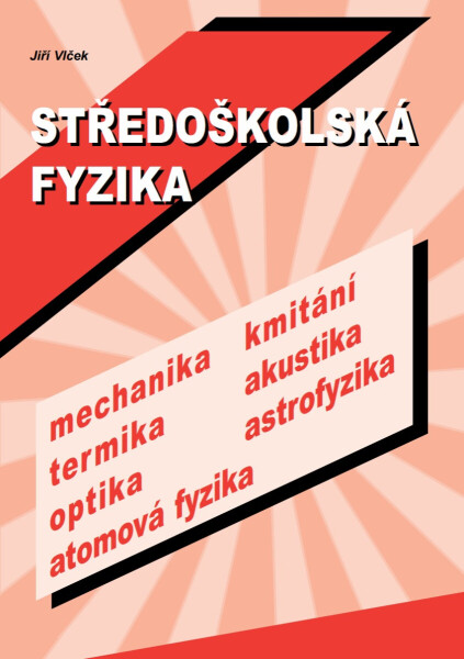 Středoškolská fyzika - Jiří Vlček