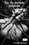 To, co po nás zůstane - Pavel Hrejsemnou