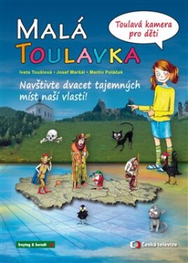 Malá Toulavka Toulavá kamera pro děti Iveta Toušlová,