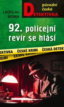 92. policejní revír se hlásí... - Ladislav Beran