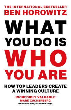 What You Do Is Who You Are - Ben Horowitz