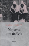 Nejsme na útěku - Daniel Ženatý