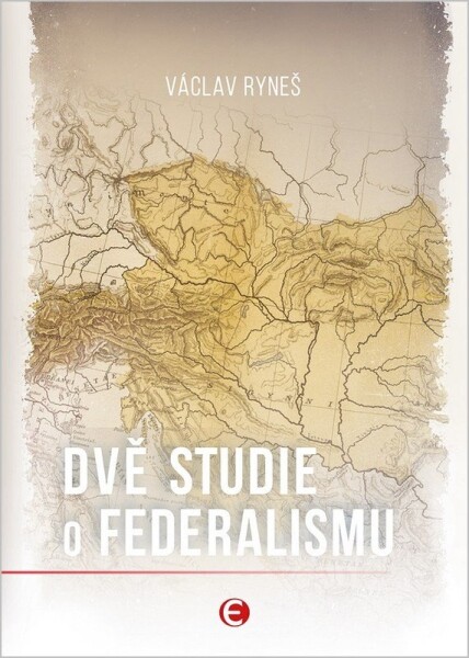 Dvě studie o federalismu - Václav Ryneš