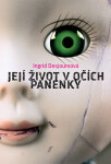 Její život v očích panenky - Ingrid Desjoursová - e-kniha