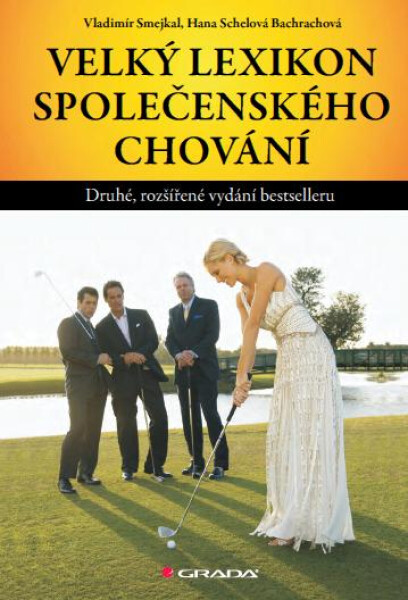 Velký lexikon společenského chování - Vladimír Smejkal, Hana Bachrachová