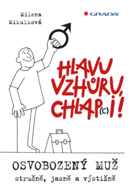 Hlavu vzhůru, chlap(c)i! - Milena Mikulková, Olga Pazerini - e-kniha