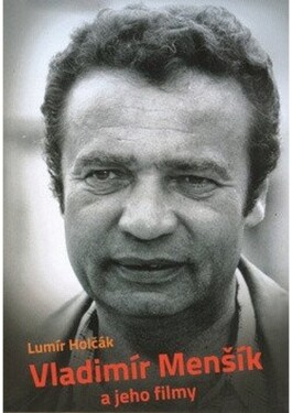 Vladimír Menšík jeho filmy