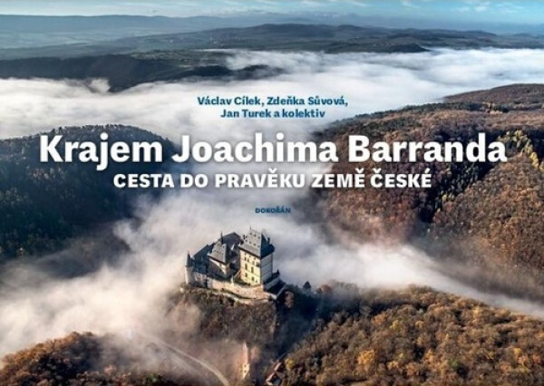 Krajem Joachima Barranda - Cesta do pravěku země české - Václav Cílek