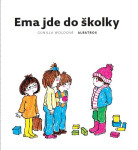 Ema jde do školky - Gunilla Wold