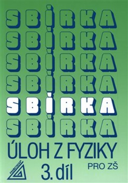 Sbírka úloh Fyziky díl ZŠ