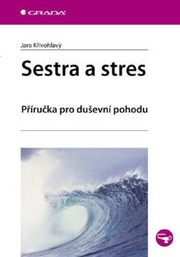 Sestra a stres - Jaro Křivohlavý