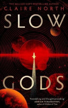 Slow Gods - Claire North
