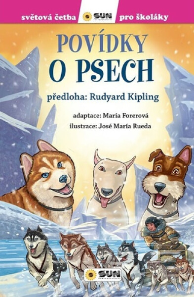 Povídky o psech - Světová četba pro školáky - Rudyard Joseph Kipling