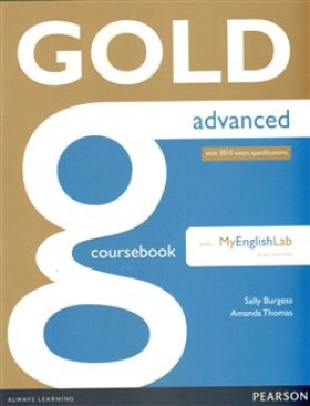 Gold Advanced Coursebook with MyEnglishLab. 2015 Exams Edition