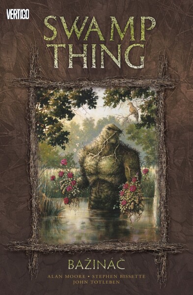 Swamp Thing Bažináč Alan Moore