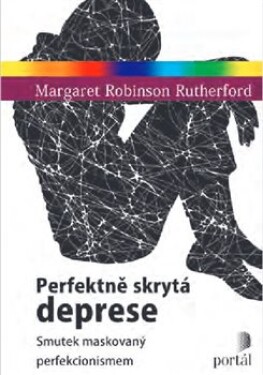 Perfektně skrytá deprese Margaret Robinson Rutherford