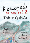 Kamarádi na cestách 2 - Daniel Bukvaj