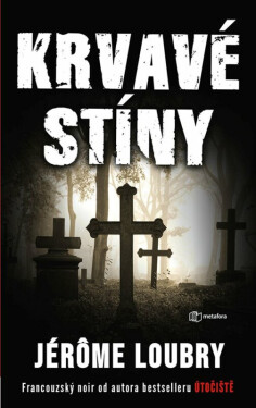 Krvavé stíny (poškozené) - Jérôme Loubry