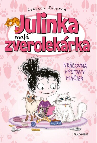 Julinka – malá zverolekárka 10 – Kráľovná výstavy mačiek - Rebecca Johnson