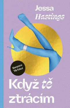 Když tě ztrácím - Jessa Hastings