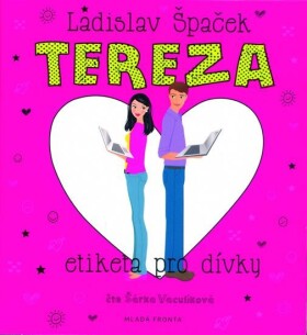 Tereza - Etiketa pro dívky - CDmp3 (Čte Šárka Vaculíková) - Ladislav Špaček