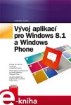 Vývoj aplikací pro Windows 8.1 a Windows - Ľuboslav Lacko e-kniha
