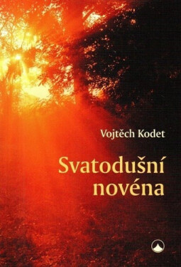 Svatodušní novéna, 4. vydání - Vojtěch Kodet
