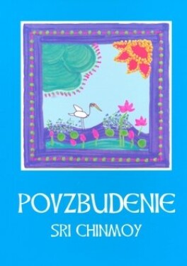 Povzbudenie - Sri Chinmoy